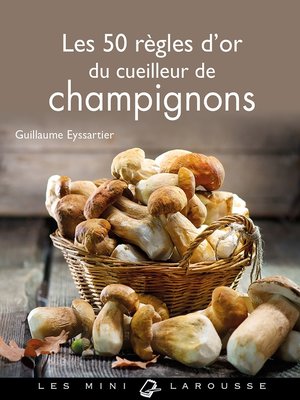 cover image of Les 50 règles d'or du cueilleur de champignons